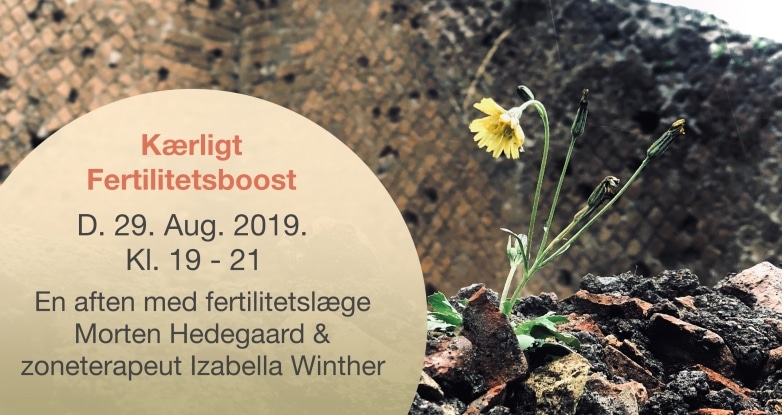Fertilitetsaften d. 29-08-19: “Kærligt fertilitetsboost”